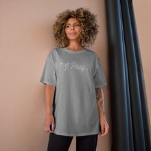 Load image into Gallery viewer, FBGROE I PRAY* Champion T-Shirt