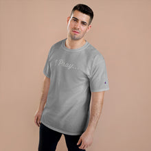 Load image into Gallery viewer, FBGROE I PRAY* Champion T-Shirt
